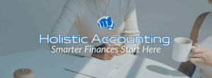 hero blog image: Holistic accounting: smarfter finances start here